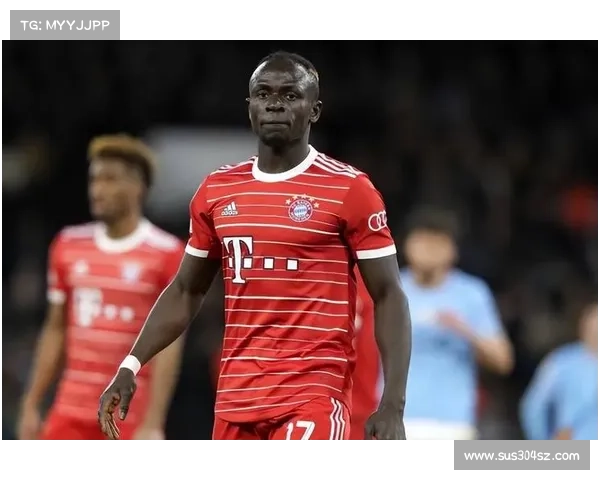 拜仁核心马内回归在即球队磨合战术调整与竞争格局五大焦点解析 拜仁核心马内回归在即球队磨合战术调整与竞争格局五大焦点解析